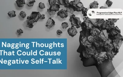 7 Nagging Thoughts That Could Cause Negative Self-Talk