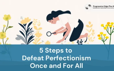 5 Steps to Defeat Perfectionism Once and For All