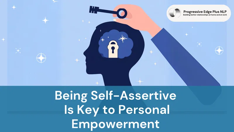 Being Self-Assertive Is Key to Personal Empowerment