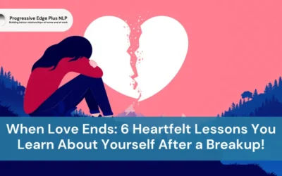 When Love Ends: 6 Heartfelt Lessons You Learn About Yourself After a Breakup!