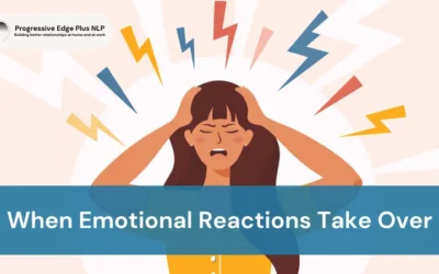 When Emotional Reactions Take Over